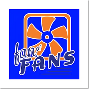 Fan of Fans - Engineers, Future Engineers and the Fan Lover! Posters and Art